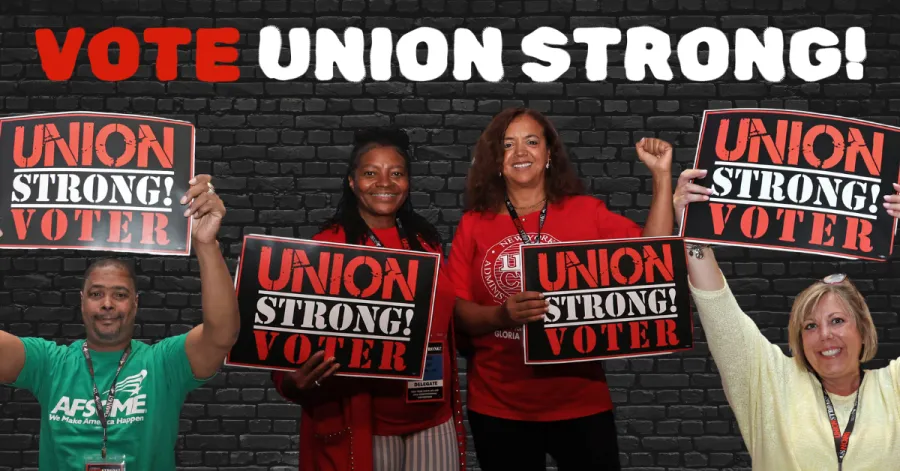 graphic that says "vote union strong" and features images of people holding "union strong voter" signs