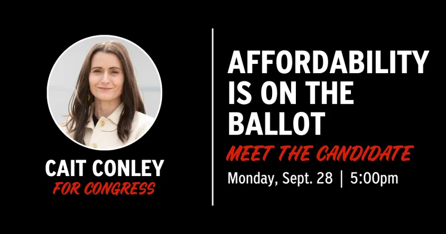 Graphic with candidate headshot that says: affordability is on the ballot; meet the candidate; monday, sept 28 at 5pm; cait conley for congress